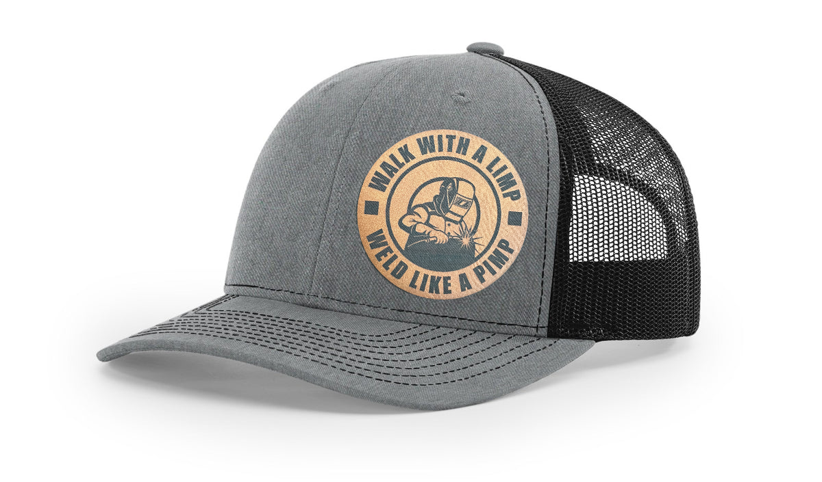 Walk with a Limp, Weld Like a Pimp Richardson 112 Snapback Trucker Hat – Welding with Style