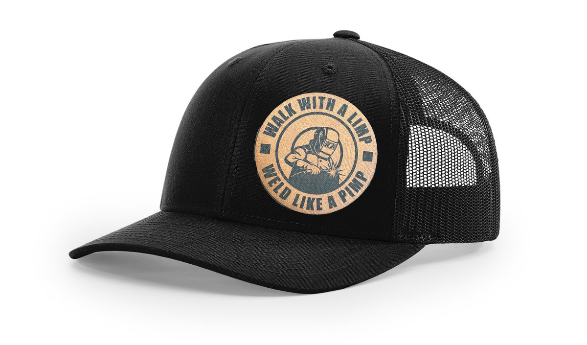 "WALK WITH A LIMP, WELD LIKE A PIMP", RICHARDSON 112 SNAPBACK TRUCKERS HAT