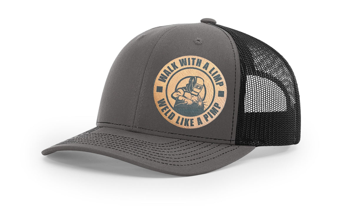 "WALK WITH A LIMP, WELD LIKE A PIMP", RICHARDSON 112 SNAPBACK TRUCKERS HAT